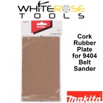 Makita Cork Rubber Plate for 9404 Belt Sander 193202-6