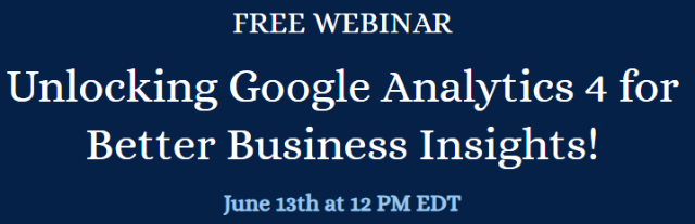 Get a Competitive Edge with Our Google Analytics 4 Webinar